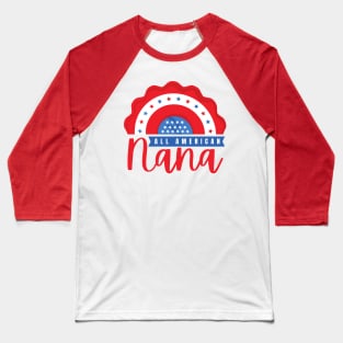 All american nana gift shirt Baseball T-Shirt